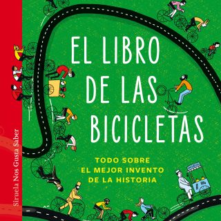 EL LIBRO DE LAS BICICLETAS. Todo sobre el mejor invento de la historia
