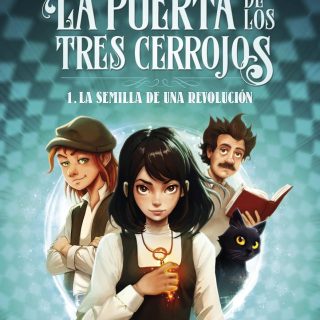 EL ORIGEN DE LA PUERTA DE LOS TRES CERROJOS 1. La semilla de una revolución