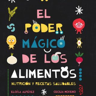 EL PODER MÁGICO DE LOS ALIMENTOS