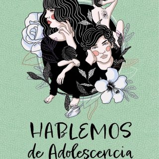HABLEMOS DE ADOLESCENCIA: Y de sexo, y de amor, y de respeto, y de mucho más