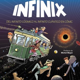 INFÍNIX. Del infinito cósmico al infinito cuántico en cómic