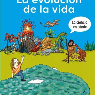 LA EVOLUCIÓN DE LA VIDA. La ciencia en cómic