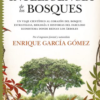 LA INTELIGENCIA DE LOS BOSQUES: Un viaje científico al corazón del bosque