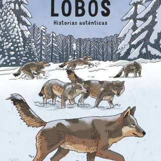 LOBOS. Historias auténticas
