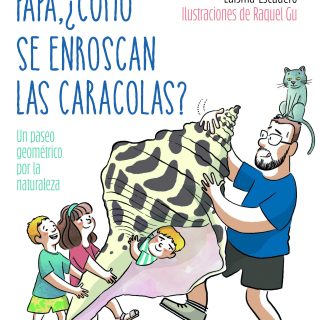 ¿CÓMO SE ENROSCAN LAS CARACOLAS? Un paseo geométrico por la naturaleza