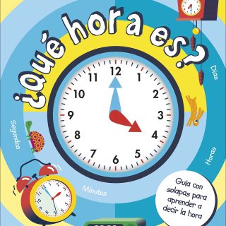 ¿QUÉ HORA ES? Guía con solapas para aprender a decir las horas