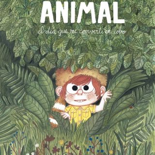 ANIMAL, EL DÍA QUE ME CONVERTÍ EN LOBO