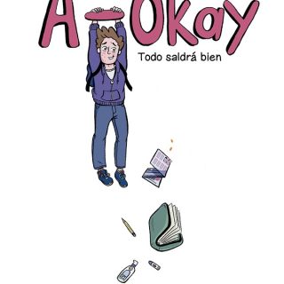 A-OKAY. TODO SALDRÁ BIEN
