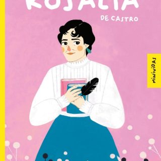 ROSALÍA DE CASTRO. Una vida hecha poemas
