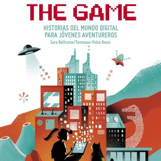 THE GAME: Historias del mundo digital para jóvenes aventureros
