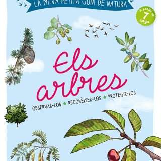 ELS ARBRES: observar-los, reconèixer-los, protegir-los (Català)
