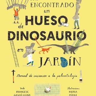HE ENCONTRADO UN HUESO DE DINOSAURIO EN MI JARDÍN