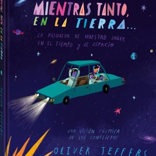 MIENTRAS TANTO, EN LA TIERRA… La búsqueda de nuestro lugar en el tiempo y el espacio