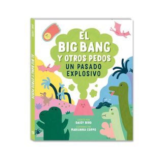 EL BIG BANG Y OTROS PEDOS. Un pasado explosivo