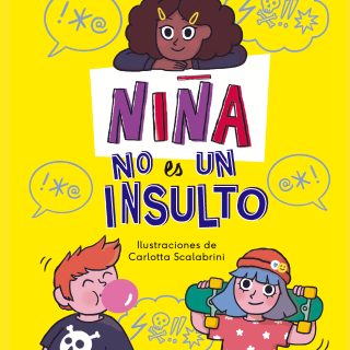NIÑA NO ES UN INSULTO